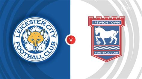 ipswich town vs leicester
